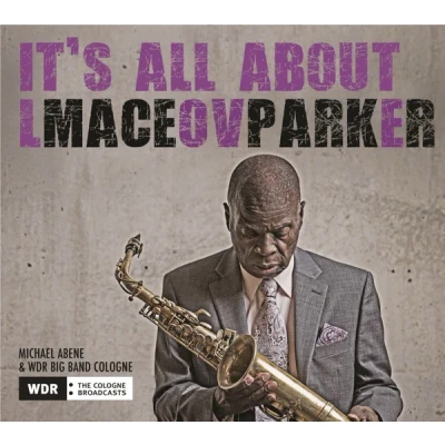 Afbeelding van Maceo Parker It&#039;s All About Love