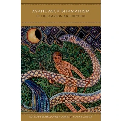 Afbeelding van Ayahuasca Shamanism In Amaz &amp; Beynd