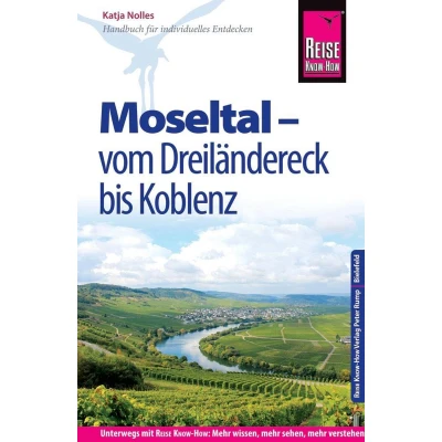 Afbeelding van Nolles, K: Reise Know How Moseltal vom Dreiländereck bis K