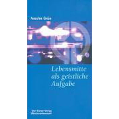 Afbeelding van Lebensmitte als geistliche Aufgabe
