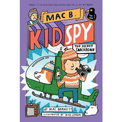 Afbeelding van Top Secret Smackdown (Mac B., Kid spy #3) the third novel in a thrilling, hilarious, illustrated series!