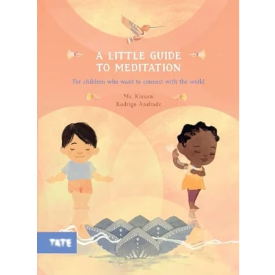 Afbeelding van A Little Guide to Meditations: For Children Who Want Connect with the World