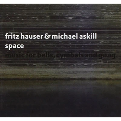 Afbeelding van Fritz Hauser &amp; Michael Askill Space. Music For Bells, Cymbals And (CD)