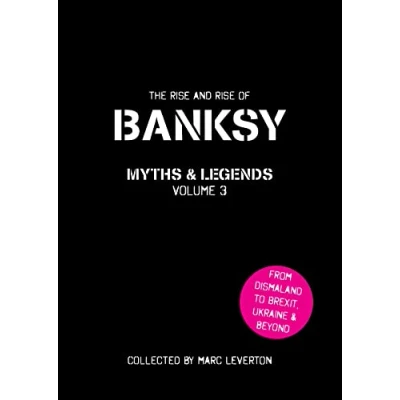Afbeelding van Banksy Myths &amp; Legends 3 /anglais: the Rise and of Banksy. Yet Another Collection Unbelievable Incredible