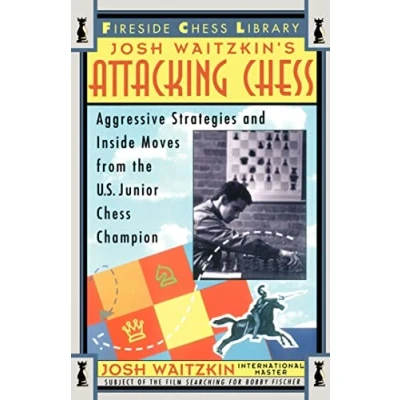 Afbeelding van Attacking Chess: Aggressive Strategies and Inside Moves from the U.S. Junior Chess Champion
