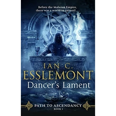 Afbeelding van Dancer&#039;s Lament: Esslemont Ian C.