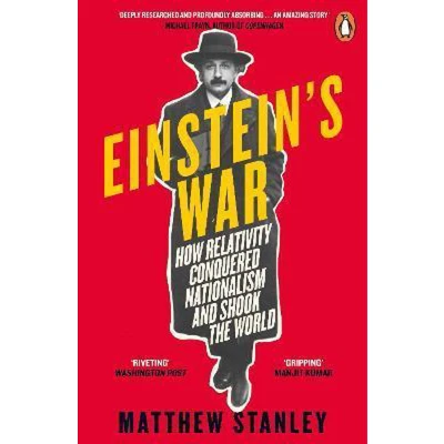 Afbeelding van Einstein&#039;s War: How Relativity Conquered Nationalism and Shook the World