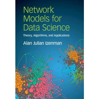 Afbeelding van Network Models for Data Science: Theory, Algorithms, and Applications