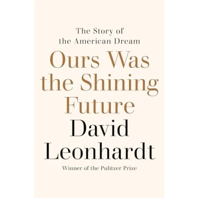 Afbeelding van Ours Was the Shining Future: Story of American Dream