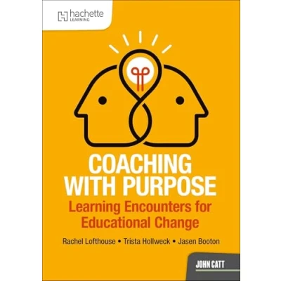 Afbeelding van Coaching with Purpose: Learning encounters for educational change