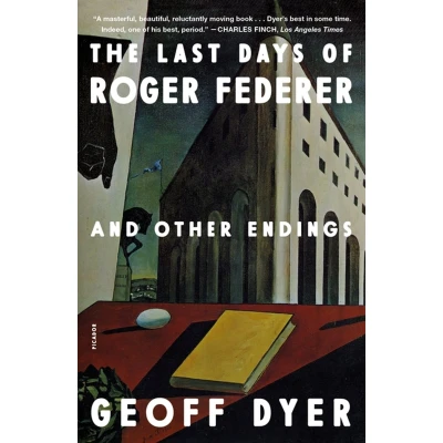 Afbeelding van The Last Days of Roger Federer: And Other Endings