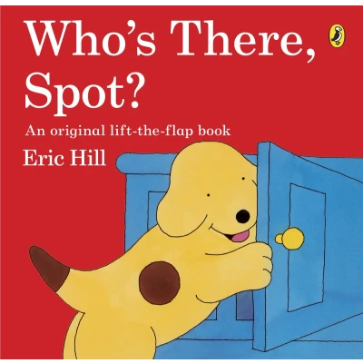Afbeelding van Who&#039;s There Spot? lift the flap Book: A story book for toddlers