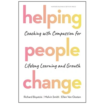 Afbeelding van Helping People Change: Coaching with Compassion for Lifelong Learning and Growth