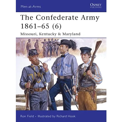 Afbeelding van The Confederate Army 1861 65 (6): Missouri, Kentucky &amp; Maryland: v. 6