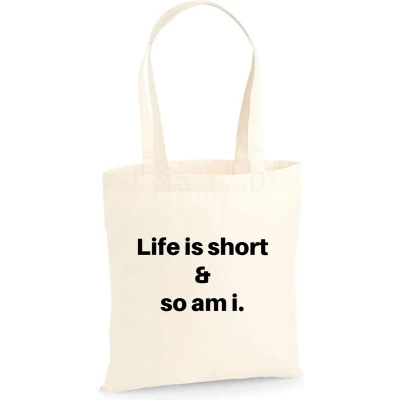 Afbeelding van Katoenen tas Life is short and so am i