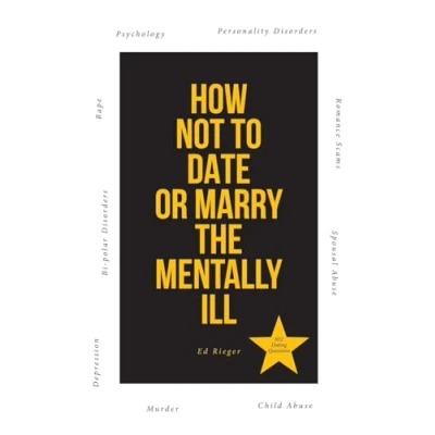 Afbeelding van How Not to Date or Marry the Mentally Ill