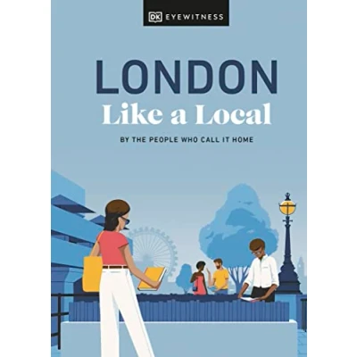Afbeelding van London Like a Local: By the People Who Call It Home
