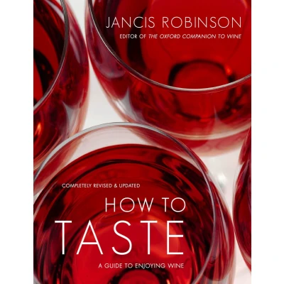 Afbeelding van How to taste: A Guide Enjoying Wine