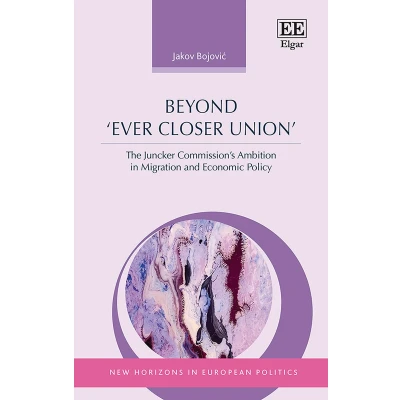 Afbeelding van Beyond ‘Ever Closer Union’: The Juncker Commission’s Ambition in Migration and Economic Policy
