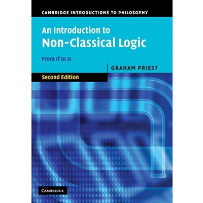 Afbeelding van An Introduction to Non Classical Logic: From If Is