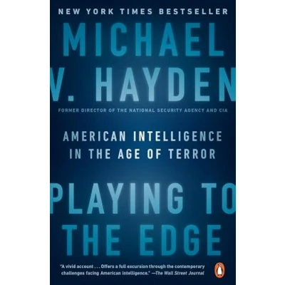 Afbeelding van Playing to the Edge: American Intelligence in Age of Terror