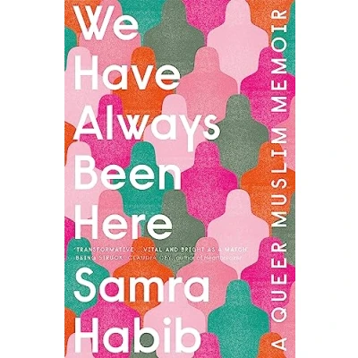 Afbeelding van We Have Always Been Here: a queer muslim memoir