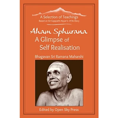 Afbeelding van Aham Sphurana A Glimpse of Self Realisation: Selection Teachings from Sri Bhagavan Ramana Maharshi
