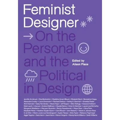 Afbeelding van Feminist Designer: On the Personal and Political in Design