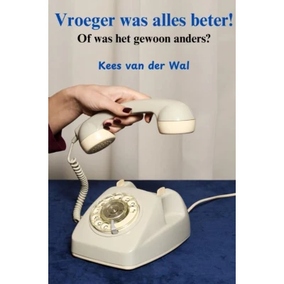 Afbeelding van Vroeger was alles beter!
