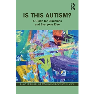 Afbeelding van Is This Autism?: A Guide for Clinicians and Everyone Else