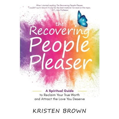 Afbeelding van the Recovering People Pleaser: A Spiritual Guide to Reclaim Your True Worth and Attract Love You Deserve
