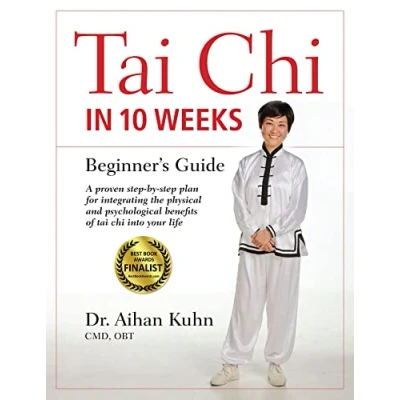 Afbeelding van Tai Chi In 10 Weeks: A Beginner&#039;s Guide