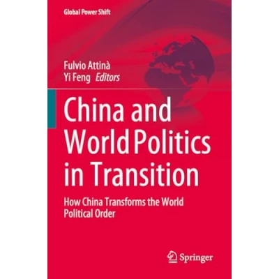 Afbeelding van China and World Politics in Transition: How Transforms the Political Order