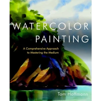 Afbeelding van Watercolor Painting: A Comprehensive Approach to Mastering the Medium