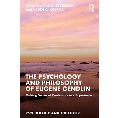 Afbeelding van The Psychology and Philosophy of Eugene Gendlin: Making Sense Contemporary Experience