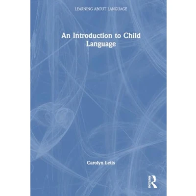 Afbeelding van Learning about Language An Introduction to Child