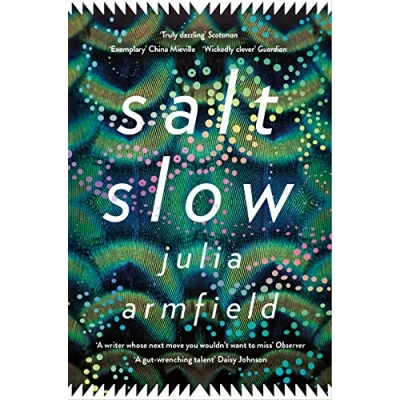 Afbeelding van Salt Slow: From the author of Our Wives Under Sea