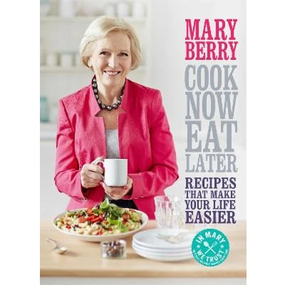 Afbeelding van Cook Now, Eat Later: Recipes That Make Your Life Easier