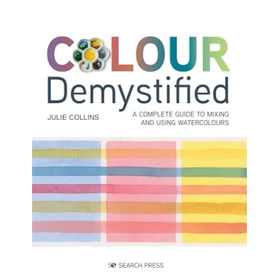 Afbeelding van Colour Demystified: A Complete Guide to Mixing and Using Watercolours