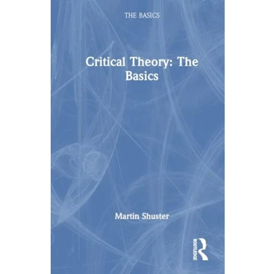Afbeelding van Critical Theory: The Basics
