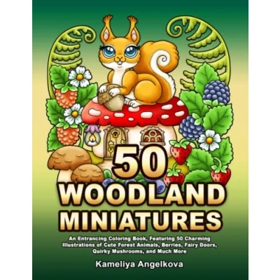 Afbeelding van Kameliya Angelkova 50 Woodland Miniatures Coloring Book Kleurboek voor volwassenen