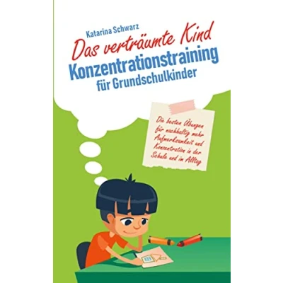 Afbeelding van Das verträumte Kind Konzentrationstraining für Grundschulkinder