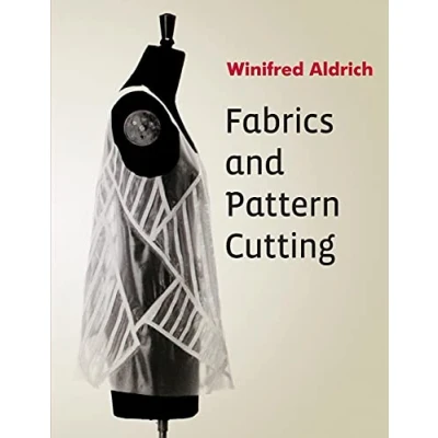 Afbeelding van Fabrics and Pattern Cutting: Fabric, Form Flat Cutting
