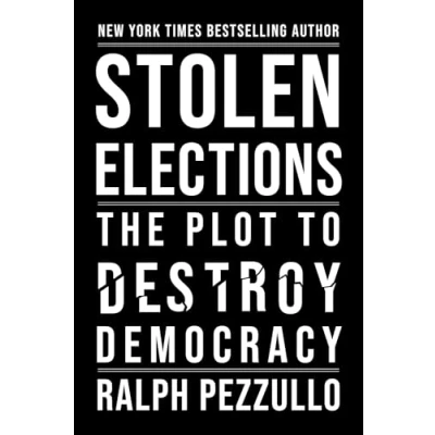 Afbeelding van Stolen Elections: The Plot to Destroy Democracy
