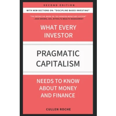 Afbeelding van Pragmatic Capitalism: What Every Investor Needs To Know About Money And Finance