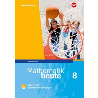 Afbeelding van Mathematik heute 8. Arbeitsheft mit interaktiven Übungen. Sachsen Anhalt: Ausgabe 2018