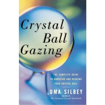 Afbeelding van Crystal Ball Gazing: The Complete Guide to Choosing and Reading Your (Original)