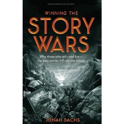 Afbeelding van Winning the Story Wars: Why Those Who Tell (and Live) Best Stories Will Rule Future
