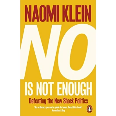 Afbeelding van No Is Not Enough: Resisting Trump’s Shock Politics and Winning the World We Need
