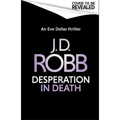 Afbeelding van Desperation in Death: An Eve Dallas thriller (In Death 55)